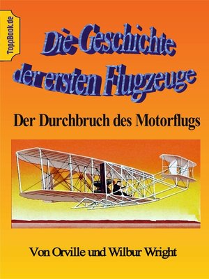 cover image of Die Geschichte der ersten Flugzeuge